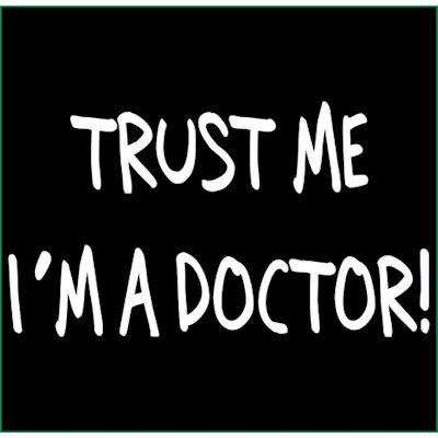 Trust me I'm a Dr